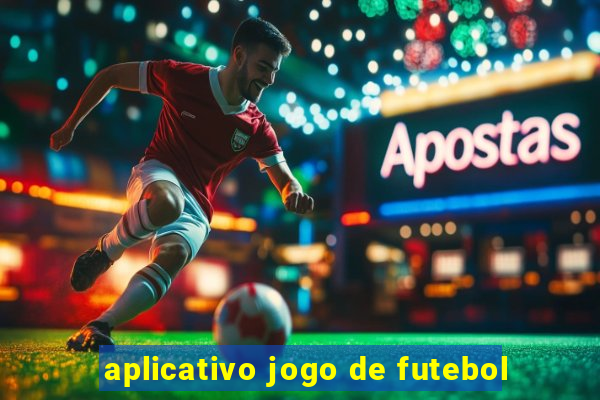 aplicativo jogo de futebol